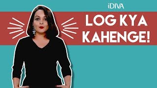 iDIVA  Indian Women On Log Kya Kahenge  Indian Stereotypes [upl. by Kleper]