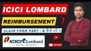 Icici Lombard Claim Form Part B Kaise Bhare I How to Fill Icici Lombard Reimbursement Claim Form B [upl. by Stormy]