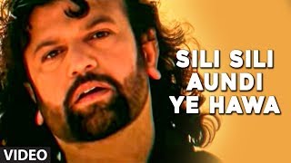 quotSili Sili Aundi Ye Hawaquot Full Video Song Hans Raj Hans Super Hit Album quotChorniquot [upl. by Htebazie]