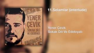 Yener Çevik  Selamlar  Interlude  Prod Nasihat [upl. by Bohun]