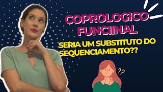 Coprológico funcional substituto do sequenciamento [upl. by Eanat]