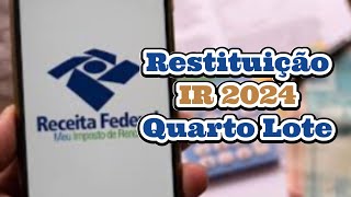 Restituição IR 2024 Quarto Lote [upl. by Belle]