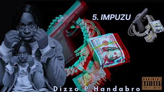 Dizzo PImpuzuHandabro👑 Official Music [upl. by Edrock]