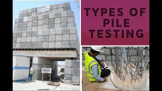 Types of Pile Testing [upl. by Anilram454]