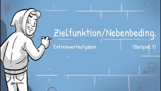 Extremwertaufgaben  Zielfunktion und Nebenbedingungen aufstellen  Beispiel 1 [upl. by Neelyaj]