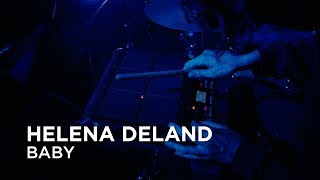 Helena Deland  Baby  First Play Live [upl. by Aon975]