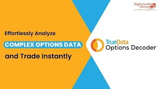 Effortlessly Analyze Complex Options Data and Trade Instantly  TrueData Options Decoder  RMoney [upl. by Aymer]