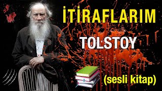 İTİRAFLARIM  TOLSTOY  SESLİ KİTAP [upl. by Xilef]