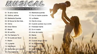 Las mejores canciones para el Día de la Madre  La Mejor Música para el día de las madres [upl. by Yhcir]