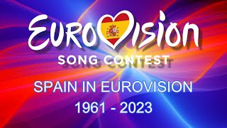 SPAIN IN EUROVISION 🇪🇸 19612023 [upl. by Amsirak]