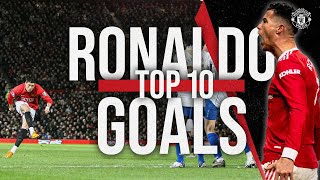 Top 10  Cristiano Ronaldo Goals For United [upl. by Acir401]