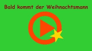 Bald kommt der Weihnachtsmann [upl. by Ahsielat696]