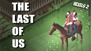 THE LAST OF US 2013  Hexels2  making of [upl. by Ihcas]