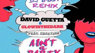 David Guetta amp Glowinthedark Feat Harrison  Aint A Party DJ B Boy Remix [upl. by Yendis]