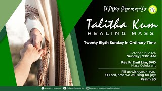 13 October 2024  Talitha Kum Healing Mass  28th Sunday in Ordinary Time [upl. by Effy]