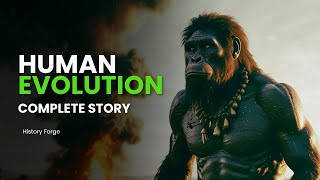 The Complete Story of Human Evolution Journey Through Time [upl. by Valerie661]