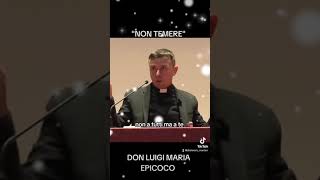 quotNon temerequot Don Luigi Maria Epicoco [upl. by Asehr316]