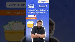 How to Mutual Fund Gain Tax Free  Smart Mutual Funds Strategies  EP6  Angel One [upl. by Noach210]