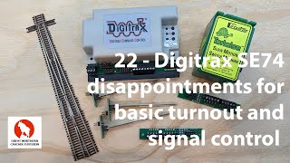 22  Digitrax SE74  Disappointments for basic turnout and signal control [upl. by Spense]