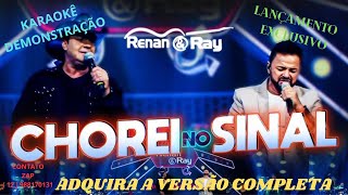 KARAOKÊ RENAN E RAY CHOREI NO SINAL CONT 12 988170131 [upl. by Ecnadnac492]