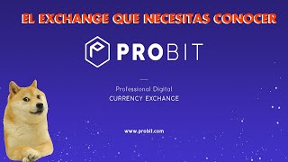 PROBIT GLOBAL  EL EXCHANGE MÁS COMPLETO DE TODOS [upl. by Voltmer140]