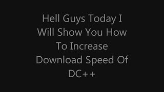 How To Increase Download Speed Of DC [upl. by Anhoj794]