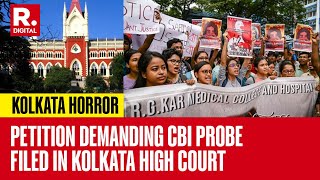 Kolkata Horror Bengal BJP Files Petition In HC Seeks CBI Probe In Trainee Doctors Death Case [upl. by Kylie]