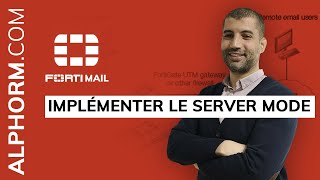 Comment implémenter le Server Mode sous FortiMail  Vidéo Tuto [upl. by Jennilee247]