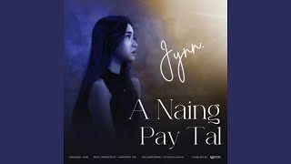 A Naing Pay Tal [upl. by Nelle]