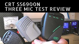 CRT SS 6900N Which is the best MIC [upl. by Shoshanna]