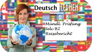 Mündliche Prüfung Deutsch B2 telc Reisebericht [upl. by Kerwinn34]