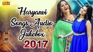 Haryanvi Audio Songs Jukebox 2017  Superhit Haryanvi DJ Songs  NDJ Film Offficial [upl. by Delila]