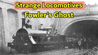 Strange Locomotives  Fowlers Ghost [upl. by Enicar]