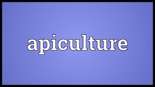 Apiculture Meaning [upl. by Dloraj]