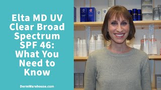 Elta MD UV Clear Broad Spectrum SPF 46 What You Need to Know [upl. by Ludlow]