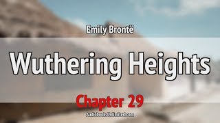 Wuthering Heights Audiobook Chapter 29 [upl. by Zinck]