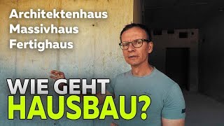 Wie geht HAUSBAU Vergleich Massivhaus Fertighaus Architektenhaus  Smartest Home  Folge 95 [upl. by Anyrb483]