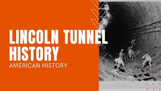 Lincoln Tunnel History Conquering The Hudson River Through Herculean Construction [upl. by Virge113]