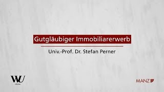 PernerSpitzerKodek  Abschnitt 73  Gutgläubiger Immobiliarerwerb [upl. by Aneeram865]