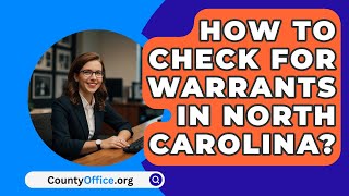 How To Check For Warrants In North Carolina  CountyOfficeorg [upl. by Aizti]