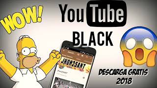 Descargar Youtube Black  apk 2018 para Android gratis [upl. by Celestyna]