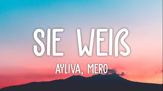 Ayliva Mero  Sie weiß Lyrics [upl. by Cruz517]