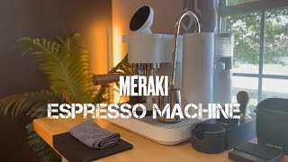 Unlocking Café Quality Meraki Espresso Machine Workflow amp First Looks [upl. by Enisamoht]