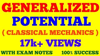 GENERALIZED POTENTIAL  CLASSICAL MECHANICS  WITH EXAM NOTES [upl. by Albie129]