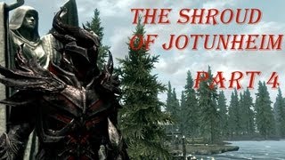 Skyrim Mods  The Shroud of Jotunheim  Part 4 [upl. by Eelyme]