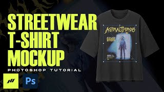 Quick amp Easy Way To Create Realistic TShirt Mockup  Streetwear Photoshop Tutorial [upl. by Orgell584]