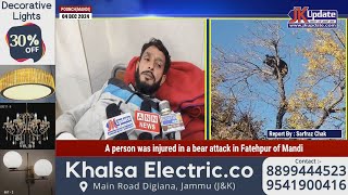 A person was injured in a bear attack in Fatehpur of Mandi [upl. by Sandell]