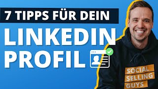 7 TIPPS für dein LinkedInProfil die du 2024 UNBEDINGT kennen solltest [upl. by Marlow]