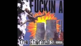 The Thermals  Fuckin A Full Album [upl. by Sigmund]