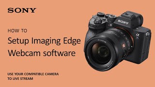 Imaging Edge Webcam  Setup live streaming [upl. by Ahsienauq]